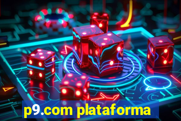 p9.com plataforma